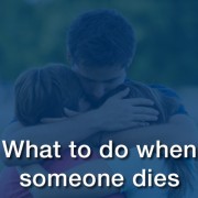 what to do when someone dies
